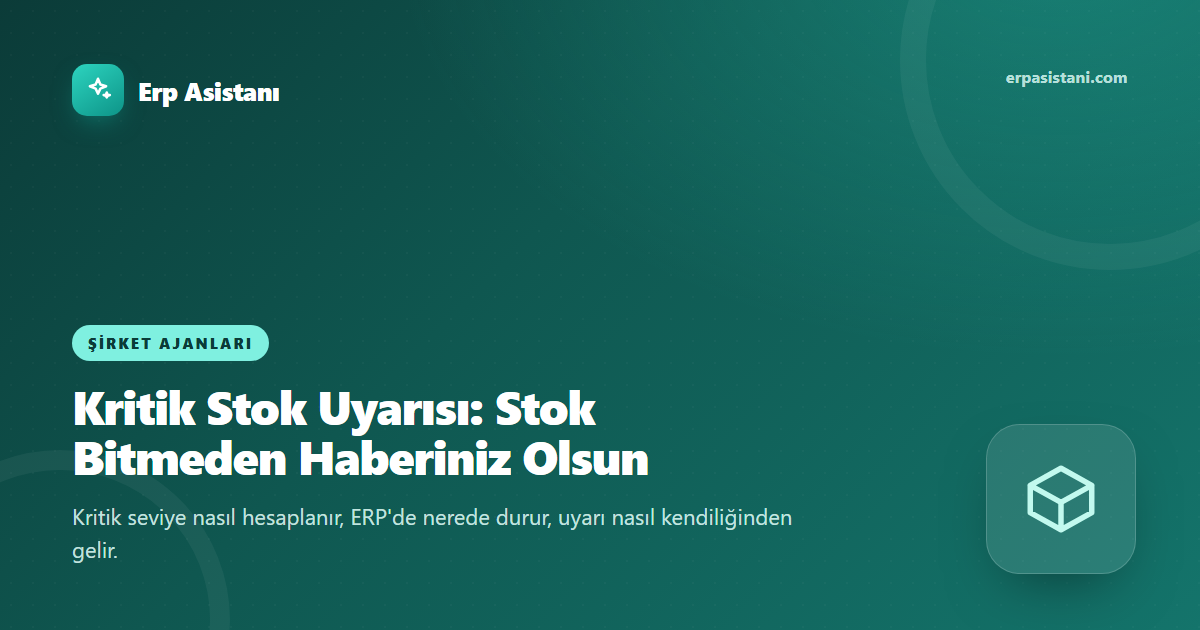 Kritik Stok Uyarısı: Stok Bitmeden Haberiniz Olsun
