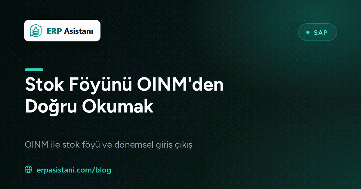 SAP B1 Stok Hareketleri SQL: OINM ile Stok Föyü ve Devir